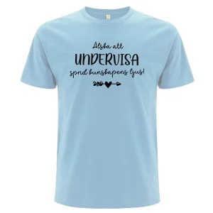 Älska att alltid Undervisa - Sprid kunskapens ljus T-shirt