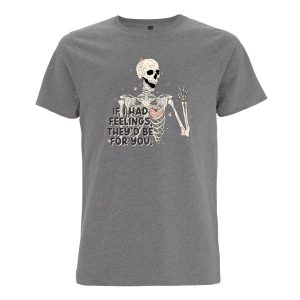 If I Had Feelings They’d Be For You – Unisex T-shirt med sarkastisk humor